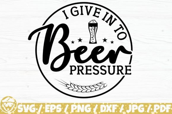 Download I Give in to Beer, Beer Quote, Beer Logo - Premium Resources